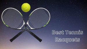 Best Tennis Racquet