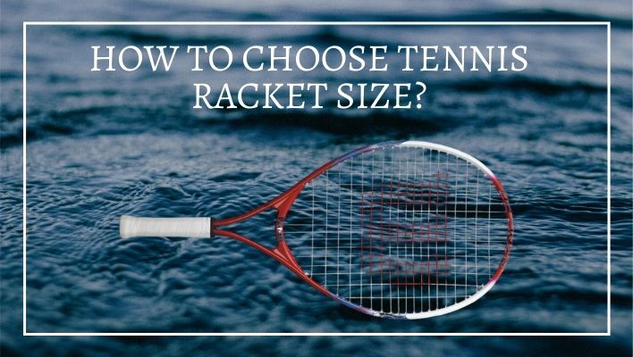 Tennis Racket Size
