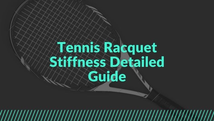 tennis racquet stiffness