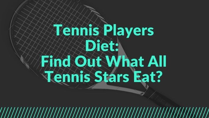 tennis players diet