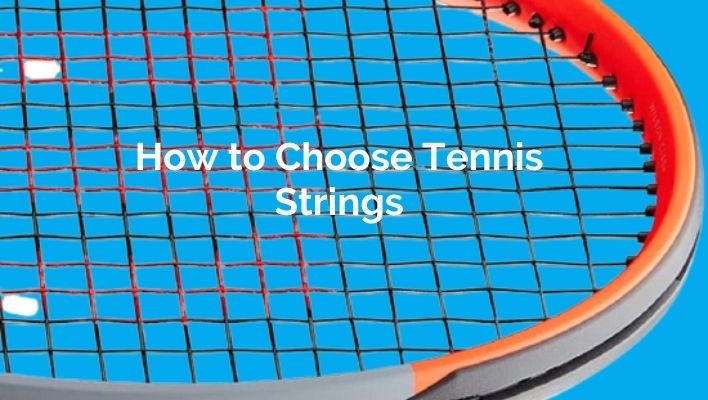 How to Choose Tennis Strings