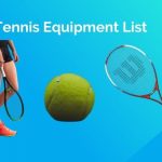 Tennis Equipment List