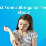 Best Strings for Tennis Elbow - Arm Friendly Tennis Strings