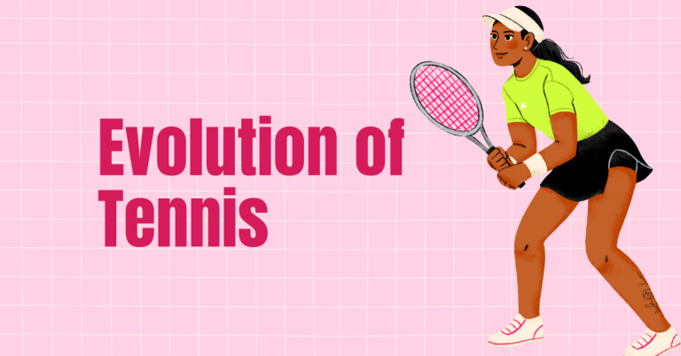 Evolution of Tennis