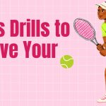 Top 10 Tennis Drills to Improve Your Game Tennis Drills to Improve your game